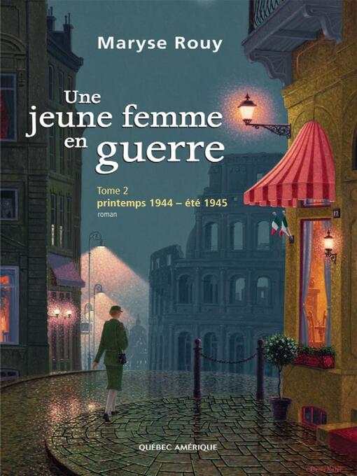 Title details for Une jeune femme en guerre, Tome 2 by Maryse Rouy - Available
